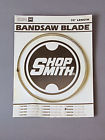 555633 Bandsaw Combo Shopsmith . Blade