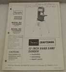 Sears Craftsman 12-INCH Band Saw/sander Model No. 113.243300 Owners Manual. Fixed Price $12.99.