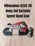 Milwaukee 6232-20 Deep Cut Variable Speed Band Saw 120V. Fixed Price $145.00.