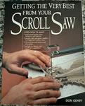 Getting The Very Best From Your Scroll Saw Vintage Soft Cover Book. Fixed Price $12.99.