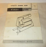 Wards Owner's Guide And Parts List Utility Sabre Saw Model TPC-8986A 9/64F. Fixed Price $19.95.