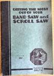 1937 Delta Saws Getting The Most Of Your Band & Scroll Vintage Booklet. Fixed Price $14.99.
