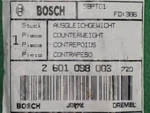 Bosch Tool 2-601-098-003 Jig Saw Counterweight Plate JS5 JSH180 3601E8J310 & 311. Fixed Price $19.95.