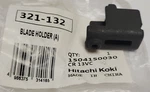 Original Hitachi Part # 321-132 Blade Holder 321132 (a) CR13VC Nos. Fixed Price $25.19.