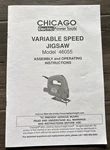 Chicago Electric Tools Variable Speed Jigsaw 46055 Operators Manual Instructions. Fixed Price $11.00.