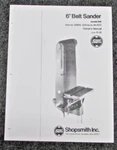 Shopsmith 6" Belt Sander Model 640 Owner's Manual, Article No. 84-3472. Fixed Price $11.99.